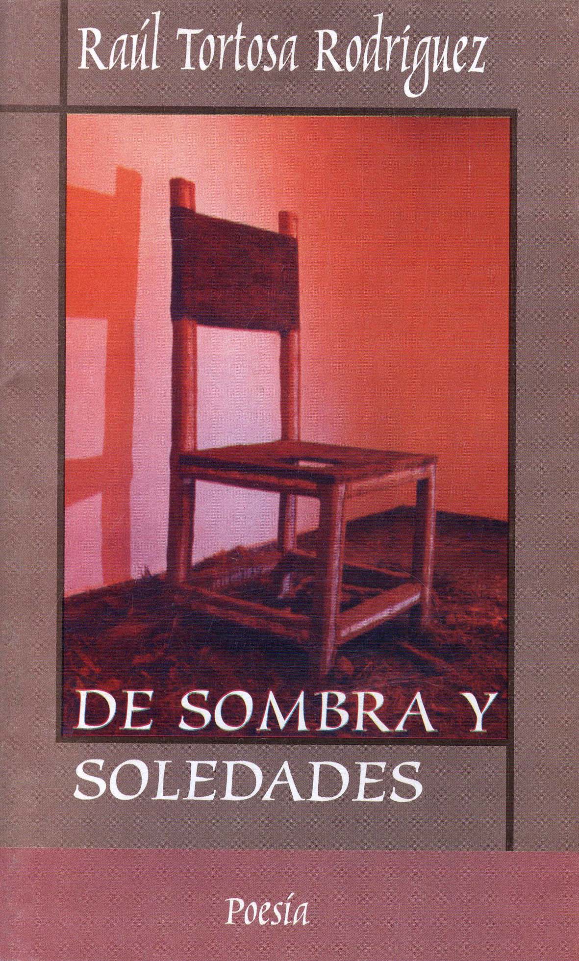 De sombra y soledades, de Raúl Tortosa Rodríguez