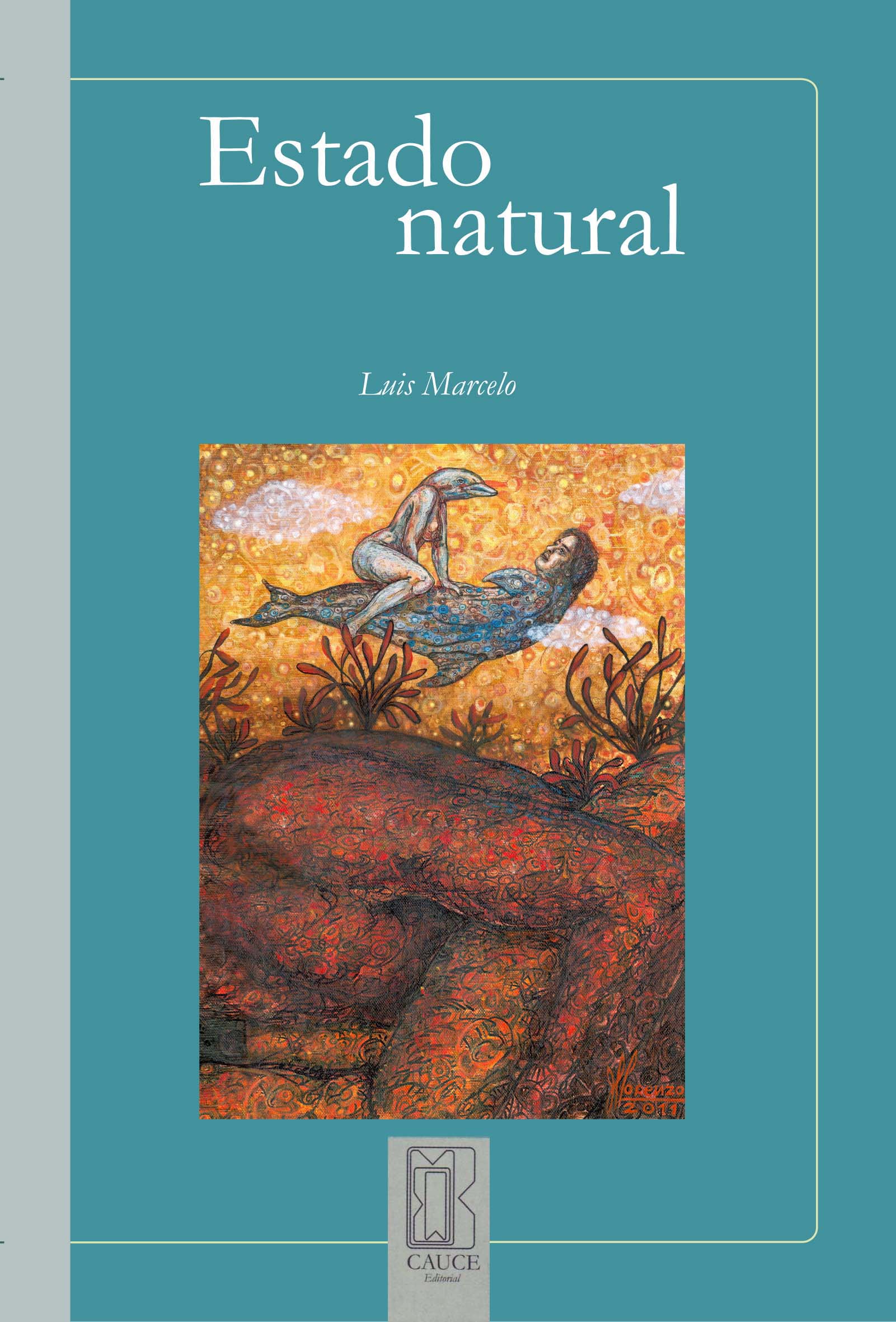 Estado Natural de Luis Marcelo escritor Uruguayo